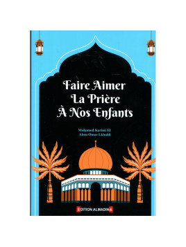 Faire aimer la prière à nos...