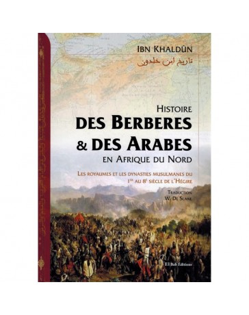 Histoire des Berberes et des Arabes en Afrique du Nord- Ibn Khaldoun- Eldition El Bab