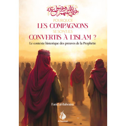 Pourquoi les compagnons se sont-ils convertis à l'Islam ? Farid al-Bahraini - Al Bayyinah
