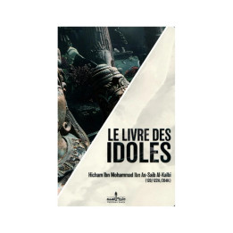 Le livre des idoles - Hicham ibn Mohammad al-Kalbi - Assia
