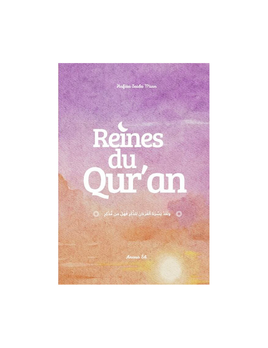 Reines du Qur’an - Saida Mian - Anissa édition