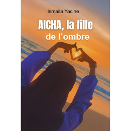 Aicha, la fille de l’ombre - Ismaila Yacine