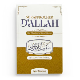 Se rapprocher d'Allah - Abd Allah Siraj al-Din al-Husayni - Al Bayyinah