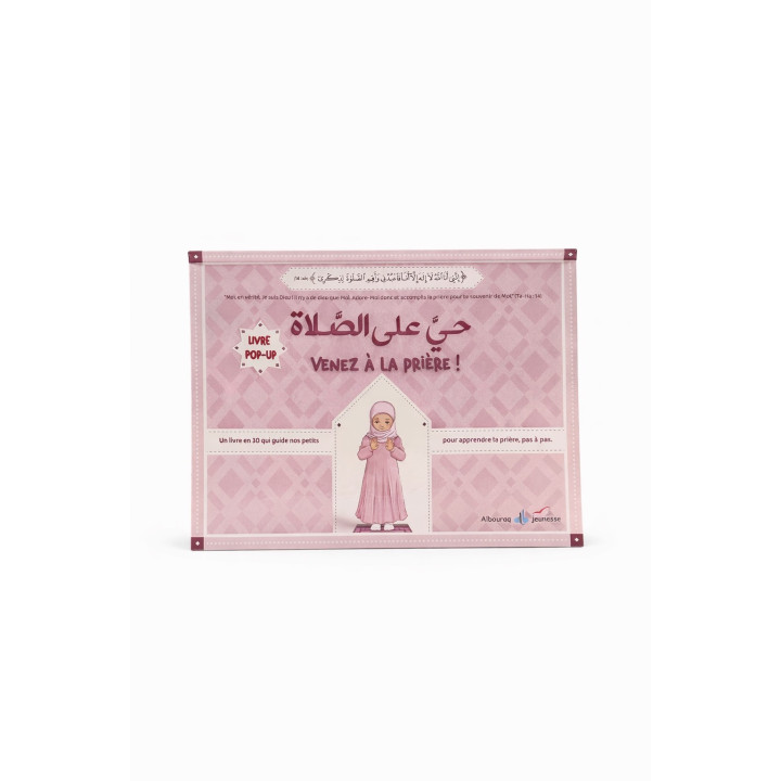Venez à la prière - livre pop-up pour apprendre la prière - version fille - Al Bouraq
