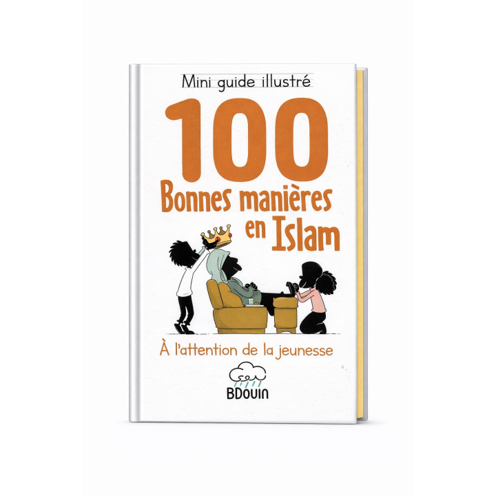 Mini guide illustré - 100 bonnes manières en Islam - Bdouin