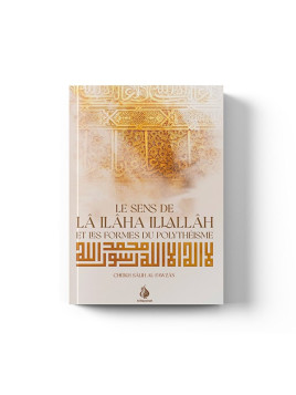 Le sens de lâ ilâha...