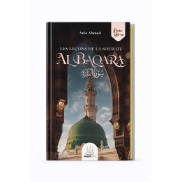 Les leçons de la sourate Al-Baqara – Anis Ahmad - MuslimCity