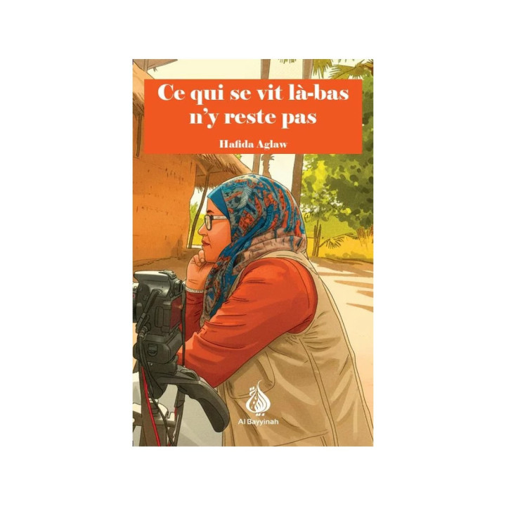 Ce qui se vit ici-bas n'y reste pas - Hafida Aglaw - Al Bayyinah