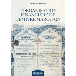 L'organisation financière de l'empire marocain - Taleb Abdesselem - Héritage