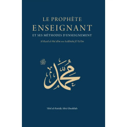 Le Prophète enseignant et ses méthodes d'enseignement - 'Abd al-Fattah Abu Ghuddah - Turath