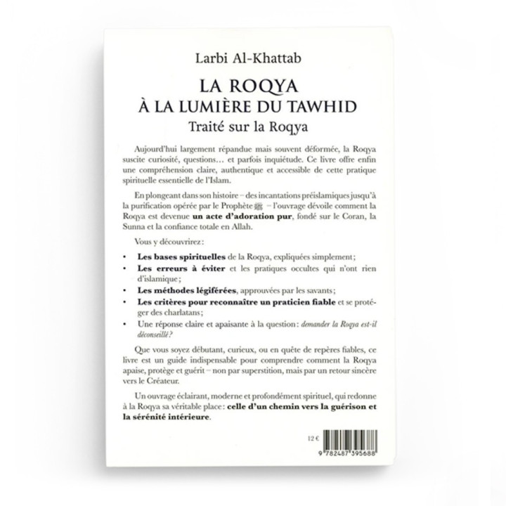 La roqya à la lumière du Tawhid Traité sur la Roqya - Larbi Al-Khattab - Centre Ashifa
