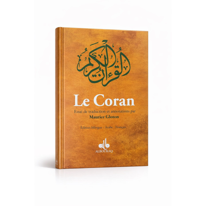 Le Coran - Essai de traduction du Coran - Maurice Gloton - Albouraq