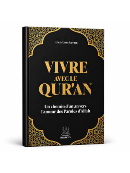 Vivre avec le Qur’an : Un...