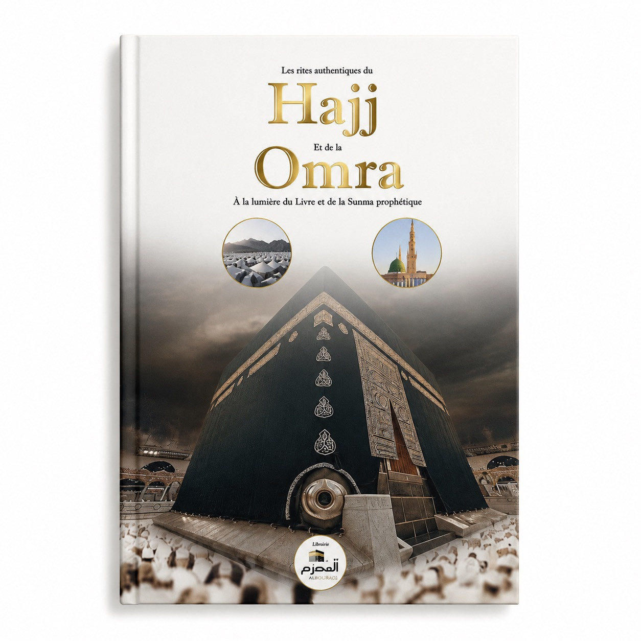 Guide pratique du Hajj et de la ‘Omra - El-Mouhrim