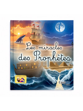 Les miracles des Prophètes...
