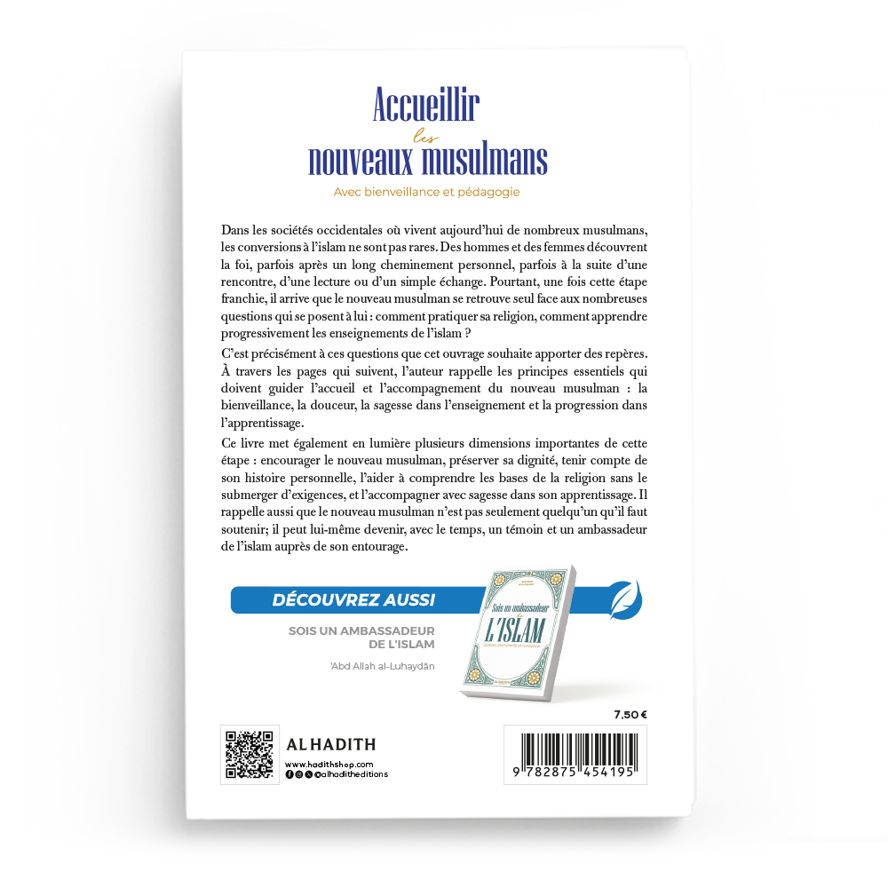 Accueillir les nouveaux musulmansavec bienveillance et pédagogie - Abd Allah Al Luhaydan - Editions Al Hadith