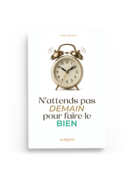 N'attends pas demain pour...