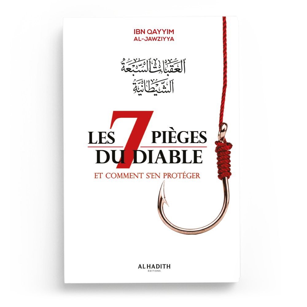 Les 7 pièges du diable et comment s'en protéger - Ibn Al Qayyim - Editions Al Hadith