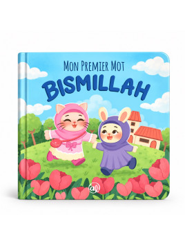 Mon premier mot : Bismillah...