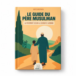 Le guide du père musulman : la paternité selon la sourate Luqman - Rayes Musthafa - MuslimCity