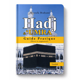 Hadj & Umra Guide Pratique  Mostafa BRAHAMI EN ARABE