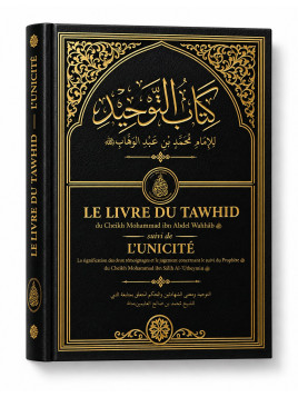 Le livre du Tawhid suivi de...
