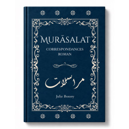 Murāsalat : Roman épistolaire, correspondance intime - Julie Boussy