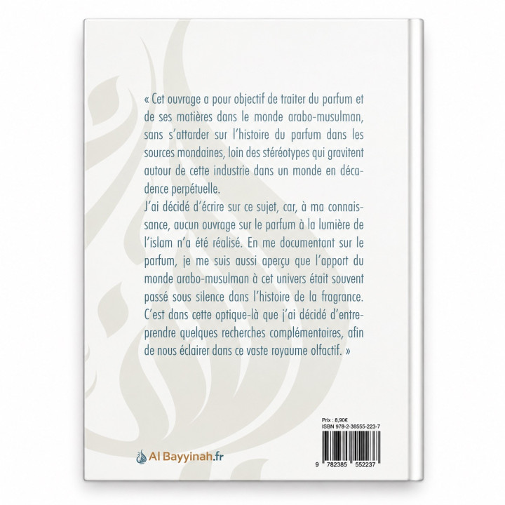 Une histoire du parfum : Des Arabes de la Jāhiliyya à la civilisation islamique - Jahid Renaud - Al Bayyinah