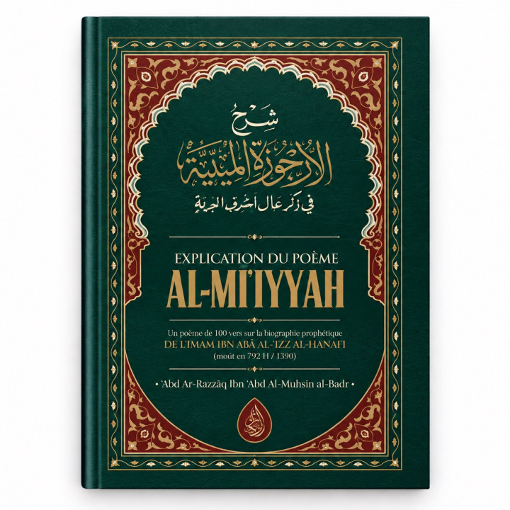 Explication du poème Al Mi'iyyah - Abd ar-Razzaq al Badr - Ibn Badis