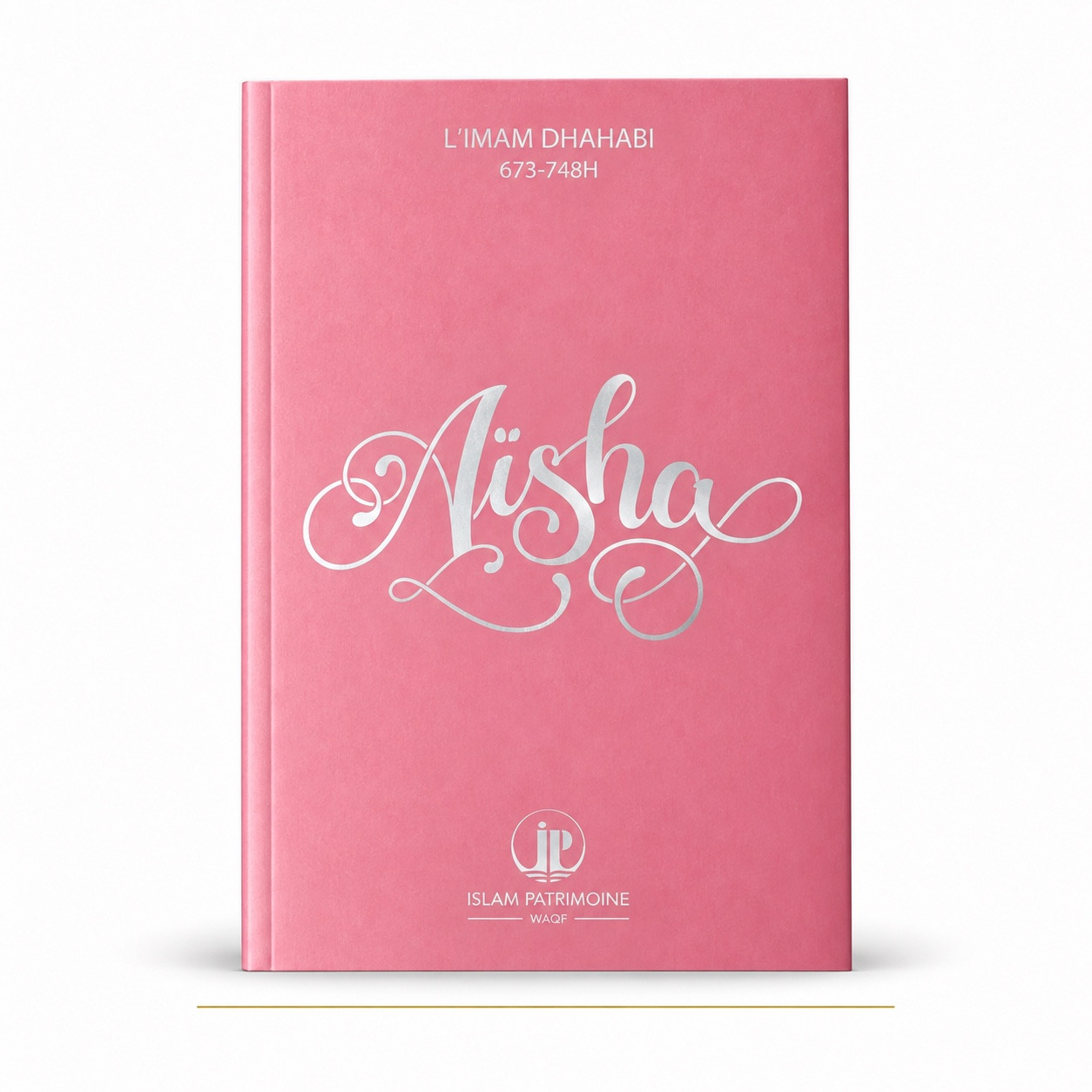 Couverture du livre Aïsha de l’imam Adh-Dhahabi – Islam Patrimoine