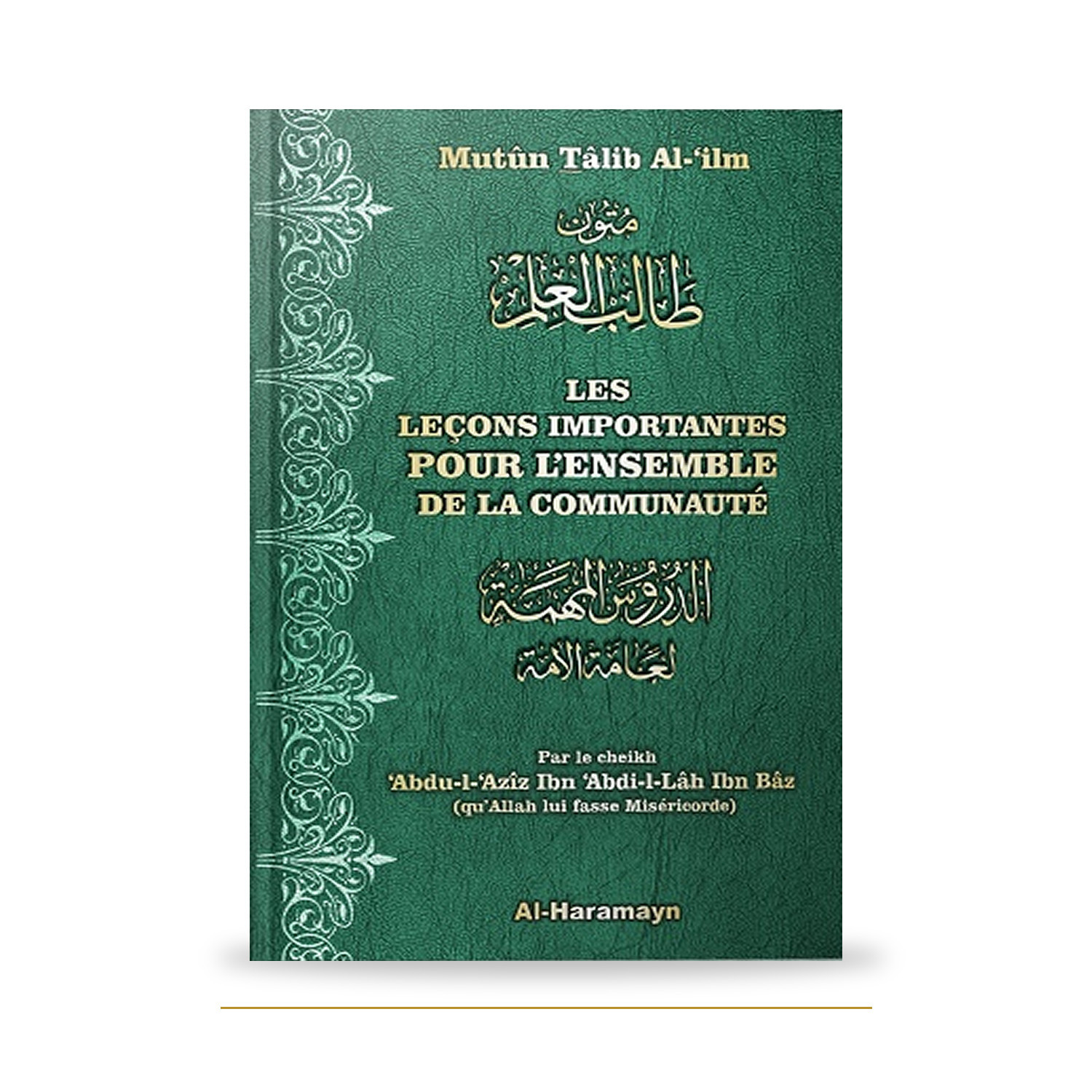 Couverture des Leçons importantes pour l’ensemble de la communauté d’Ibn Baz, édition bilingue Al-Haramayn
