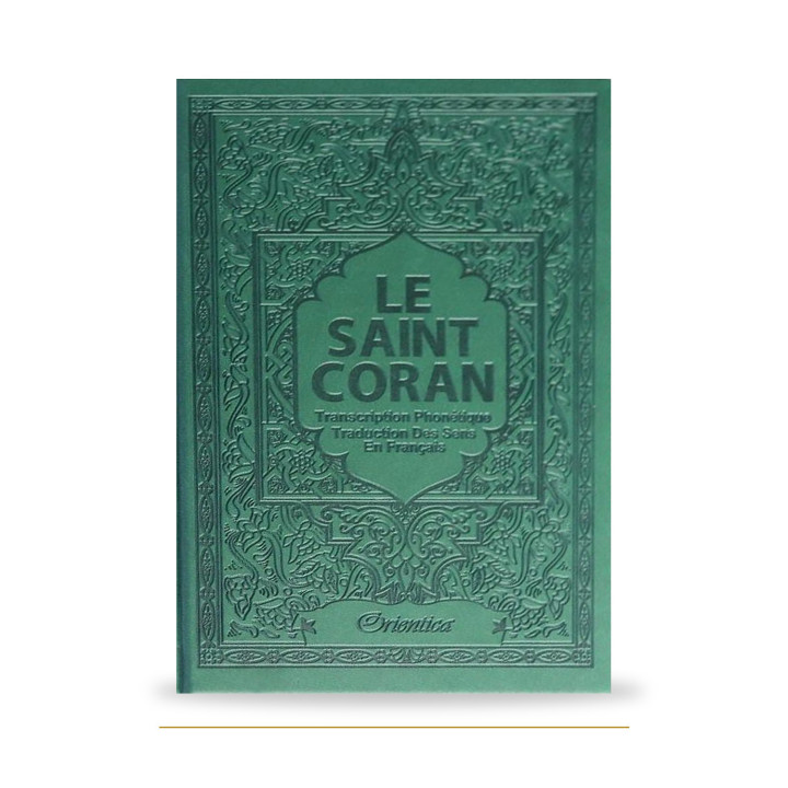 Couverture du Saint Coran arabe, français et phonétique, édition de luxe vert sapin Orientica