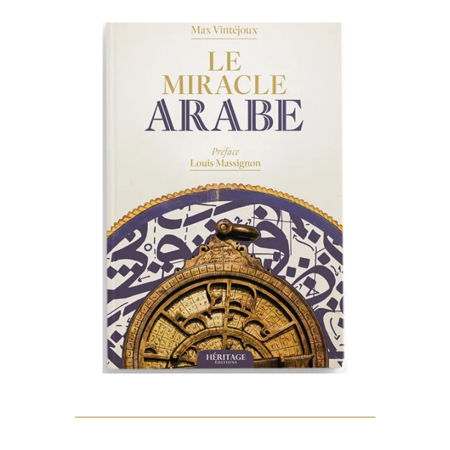 Couverture de face | Le Miracle arabe | Max Vintéjoux | Héritages