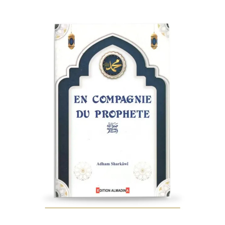 En compagnie du Prophète — Sharkawi — Al Madina — couverture du livre