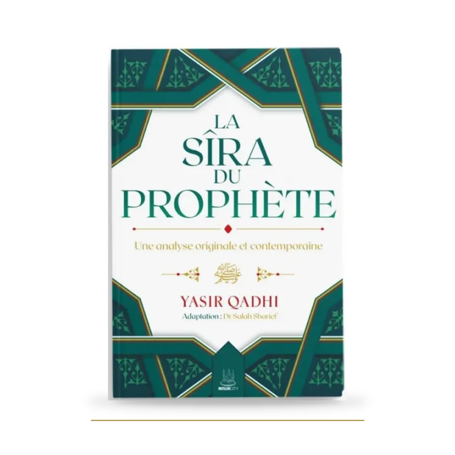 La Sîra du Prophète — Yasir Qadhi — MuslimCity — couverture du livre