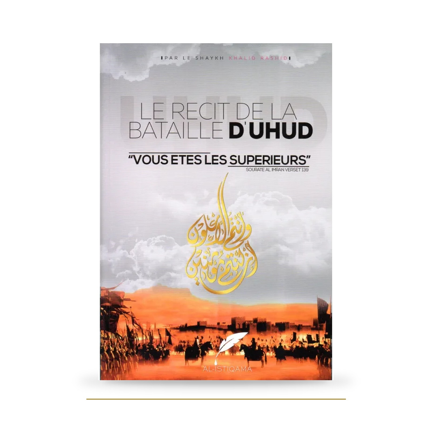 Le récit de la bataille d’Uhud — Khalid ar-Rashid — couverture du livre