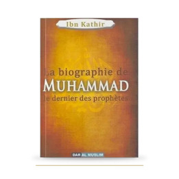 Biographie de Muhammad — Ibn Kathir — Dar Al Muslim — couverture du livre