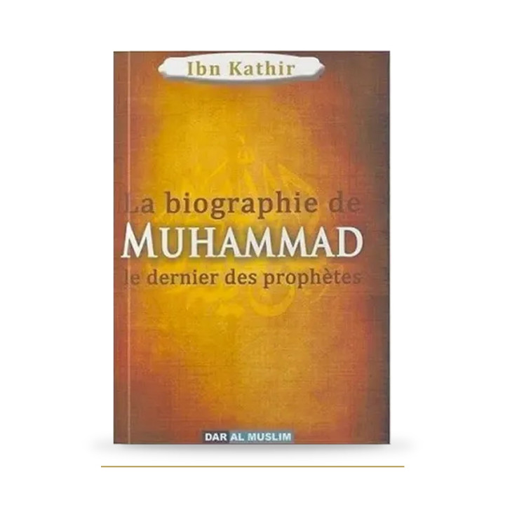 Biographie de Muhammad — Ibn Kathir — Dar Al Muslim — couverture du livre