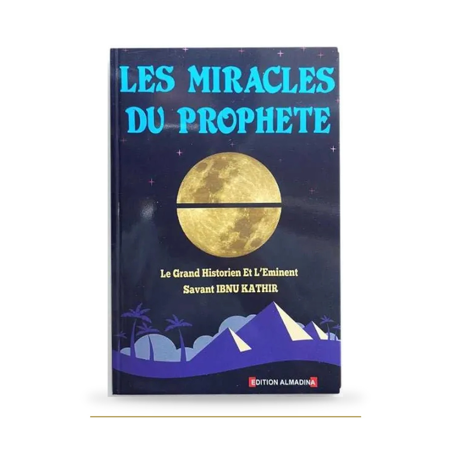 Les miracles du Prophète — Ibn Kathir — Al Madina — couverture du livre
