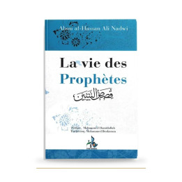 La vie des prophètes — Ali Nadwi — Universel — couverture du livre