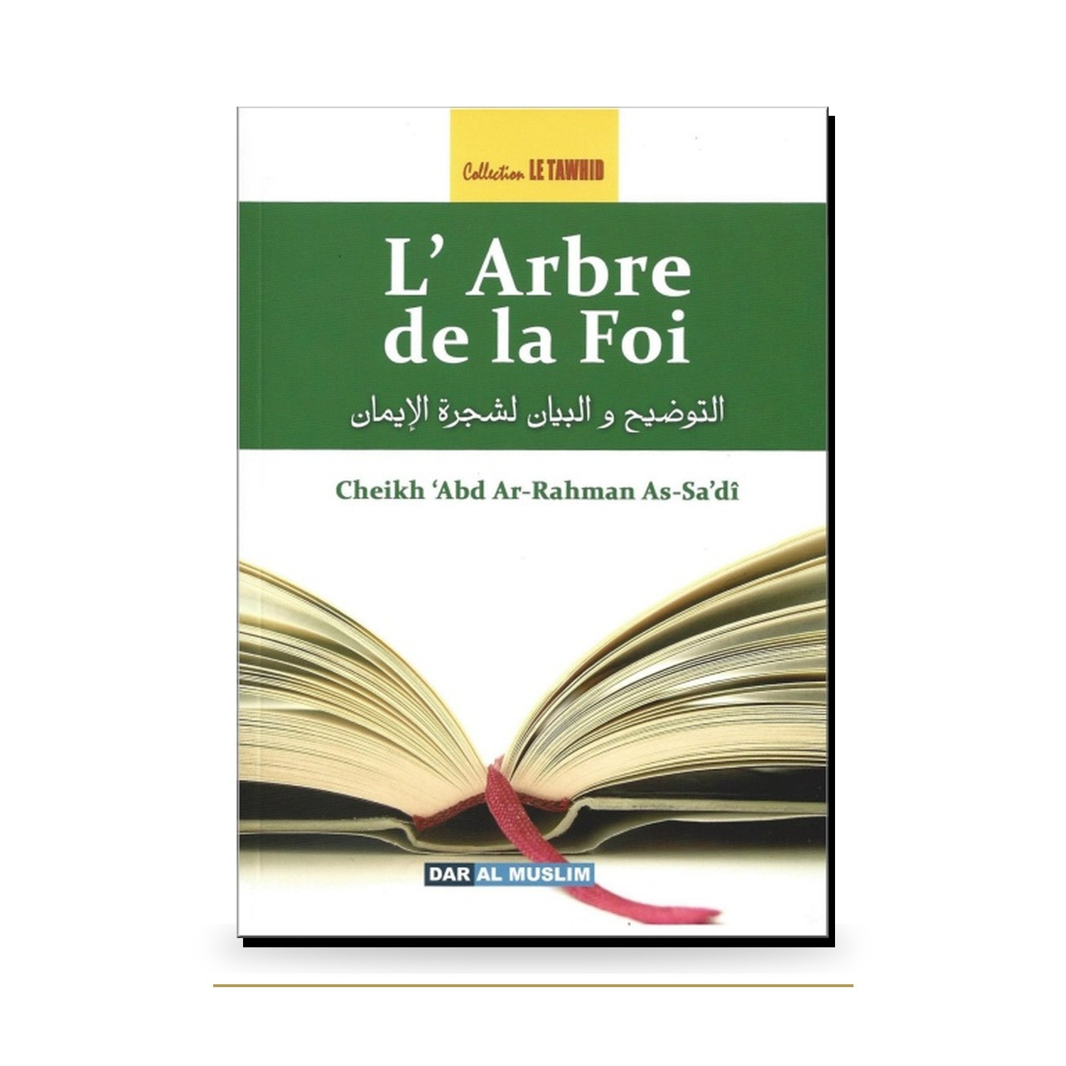 Couverture du livre L’Arbre de la foi de Cheikh Abd Ar-Rahmane As-Sa‘di, éditions Dar Al Muslim