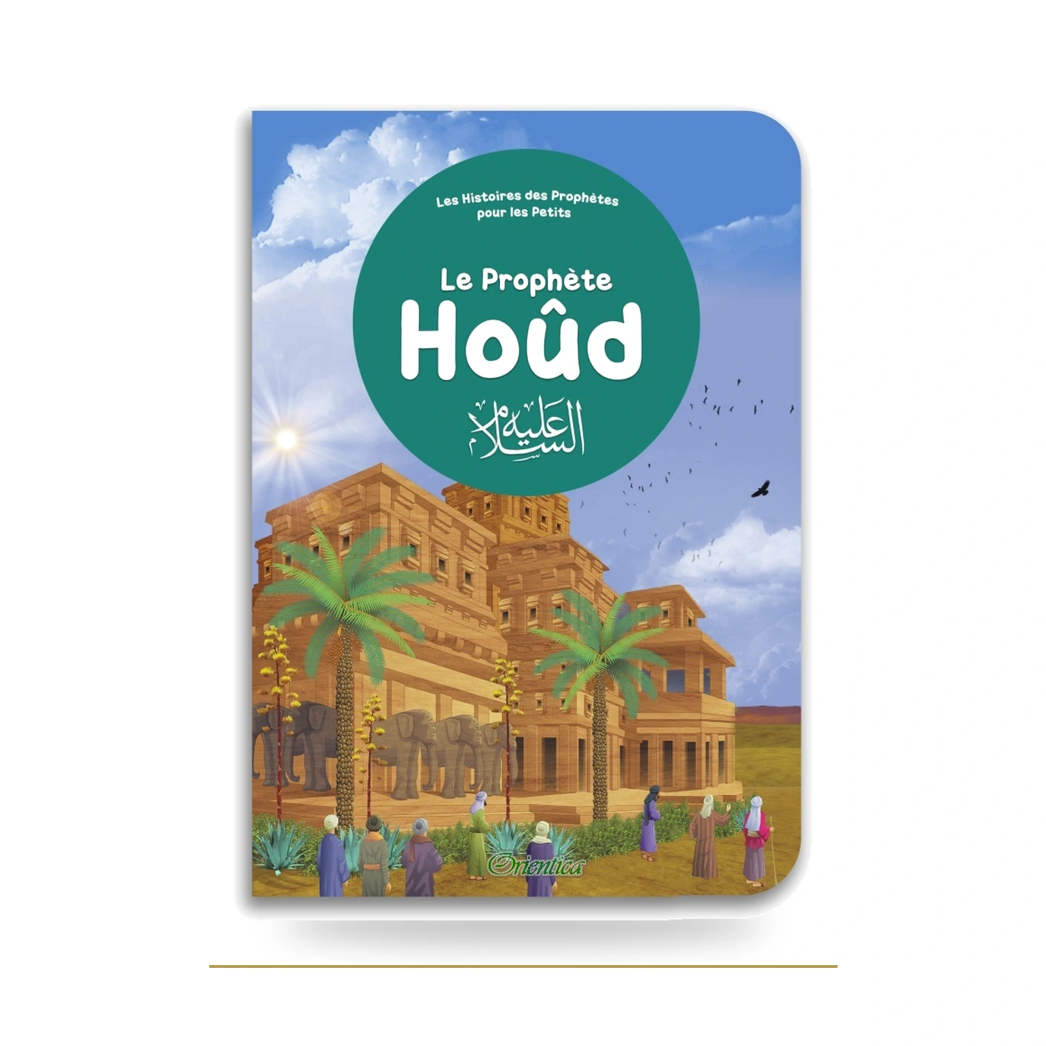 Le prophète Hoûd pour enfant | Livre Orientica