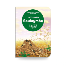 Le prophète Soulaymân | Livre enfant Orientica