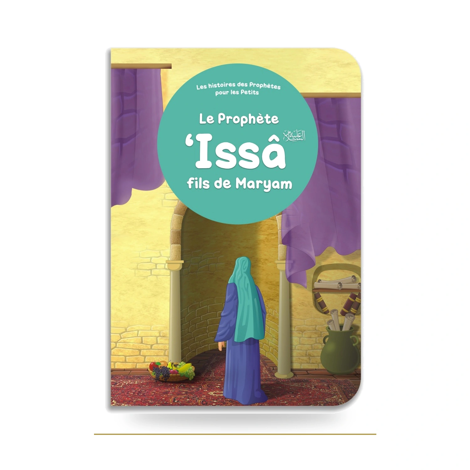 Le prophète 'Îssâ | Livre enfant Orientica