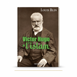 Victor Hugo et l’islam - Louis Blin | Librairie Le Savoir