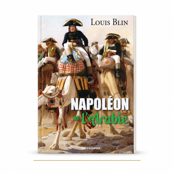 Napoléon et l’Arabie - Louis Blin | Librairie Le Savoir