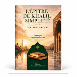 Épître de Khalil Tome 1 – Adorations | La Perle et le Corail