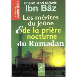 Les mérites du Jeûne et de la Prière nocturne du Ramadan