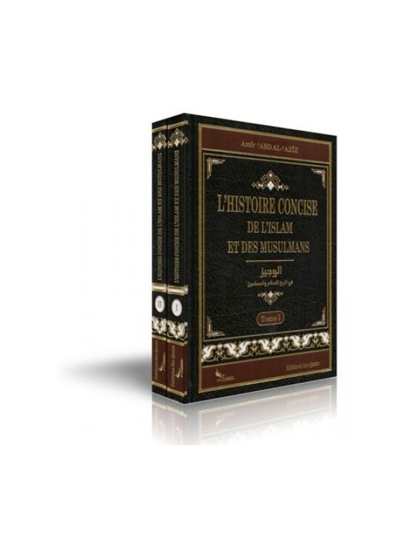 L'Histoire concise de l'Islam et des Musulmans 2 Volumes
