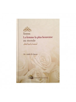Soyez la femme la plus heureuse du monde, de Aidh El-Qarni